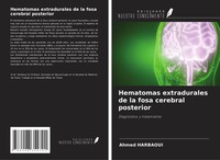 Hematomas Extradurales De La Fosa Cerebral Posterior DiagnóStico Y Tratamiento