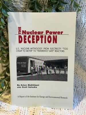Vintage The Nuclear Power Deception (1999)  Makhijani & Saleska /核エネルギーの欺瞞1999年版