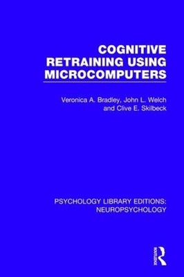 Cognitive Retraining Using Microcomputers by Veronica A. Bradley (English) Hardc