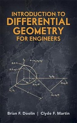 Introduction To Differential Geometry For Engineers