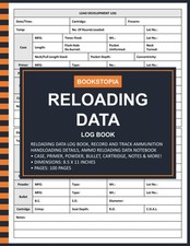 Reloading Data Log Book: Ammo Book for Record and Track...