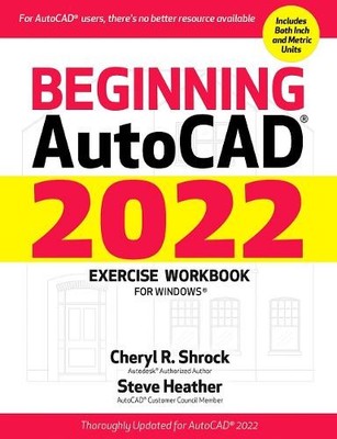 Cheryl Shrock Steve Beginning AutoCAD  2022 Exercise  (Taschenbuch) (US IMPORT)