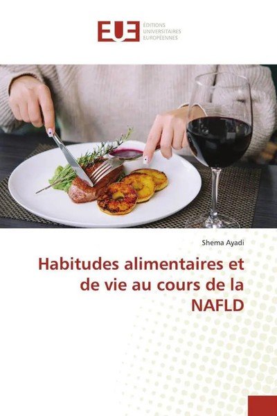 Shema Ayadi | Habitudes Alimentaires Et De Vie Au Cours De La Nafld | Buch-image