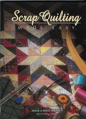 Scrap quilting made easy