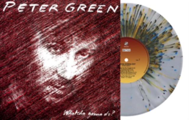 Whatcha Gonna Do Clear Splatter Vinyl In