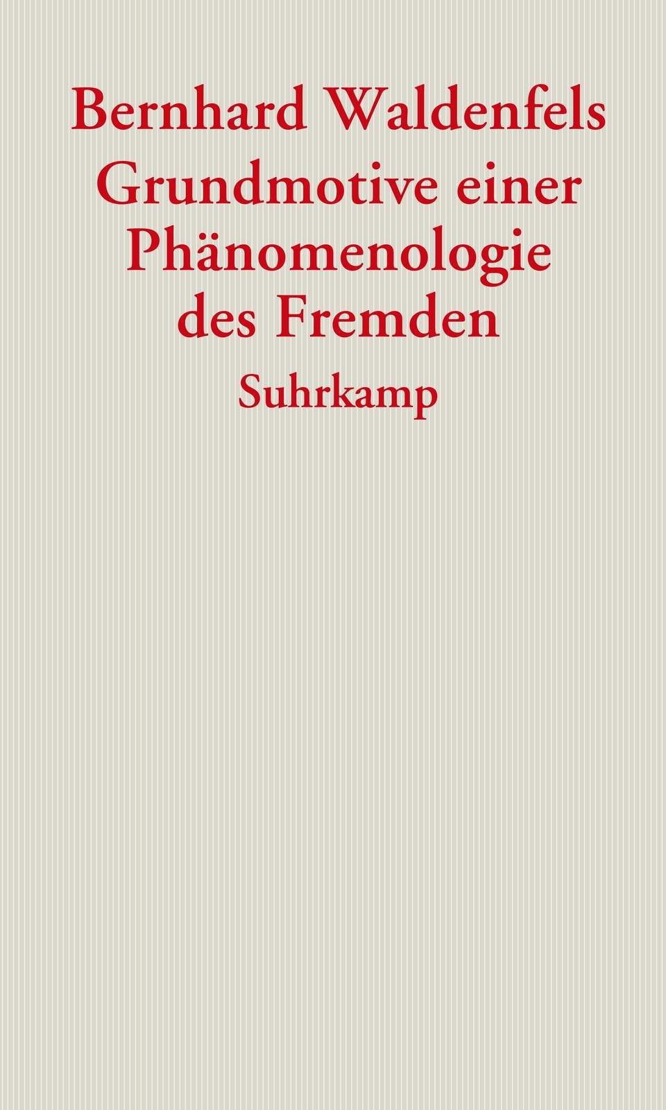 Thumbnail - Grundmotive Einer Phänomenologie Des Fremden Bernhard Waldenfels