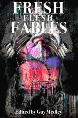 Fresh Flesh Fables by Guy Medley (Paperback, 2021)