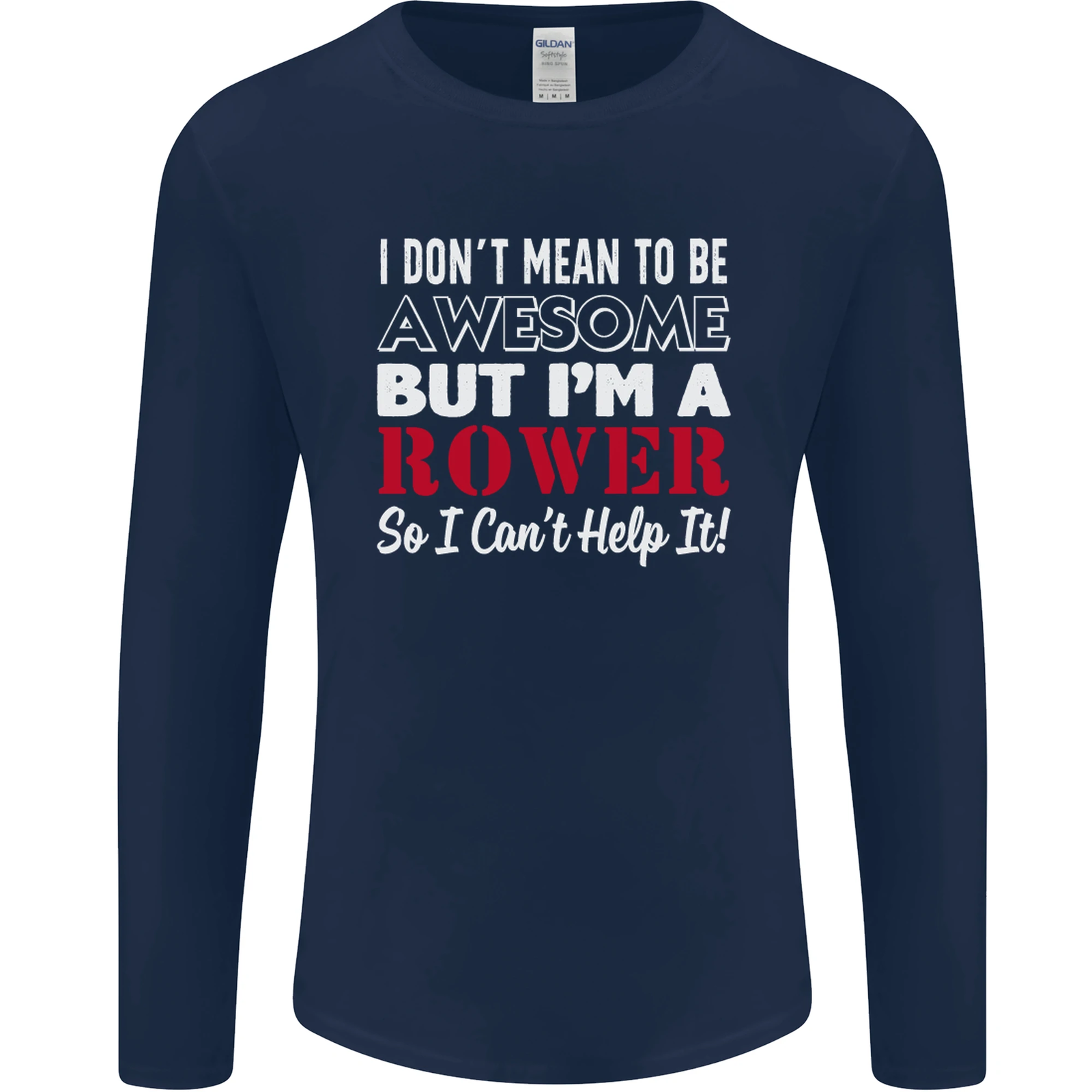 FILA I Dont Mean to Be but Im a Rower Rowing Mens Long Sleeve T Shirt