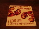OGRES DE BARBACK - RARE AUTOCOLLANT BAH NON !!!!!!!!!!!