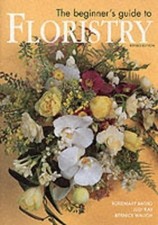 The Beginner's Guide to Floristry by Rosemary Kay Hardback Book The Cheap Fast