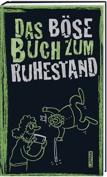 Das böse Buch zum Ruhestand Satirisches Geschenkbuch für Männer und Frauen zu...