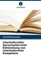 Interkultureller Sprachunterricht: Entwicklung Von Interkultureller Kompetenz