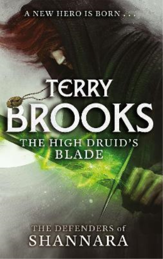 Terry Brooks The High Druid's Blade (Tascabile) Defenders of Shannara