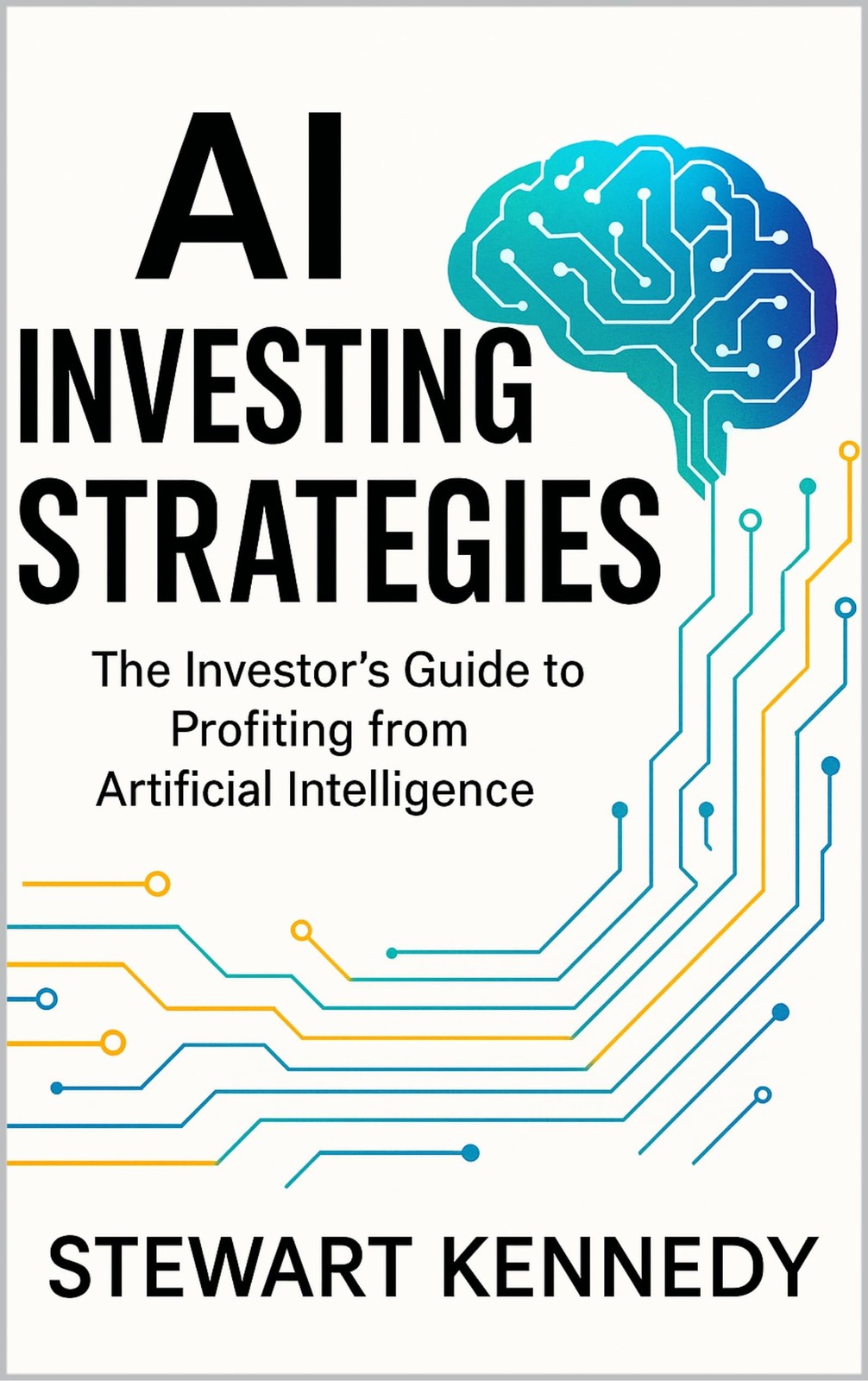 Stewart Kennedy Ai Investing Strategies: The Investor'S (Paperback) (Uk Import)