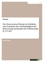 Das Nemo-Tenetur-Prinzip Im VerhäLtnis Zum Grundsatz Der GleichmäßIgkeit Der Bes