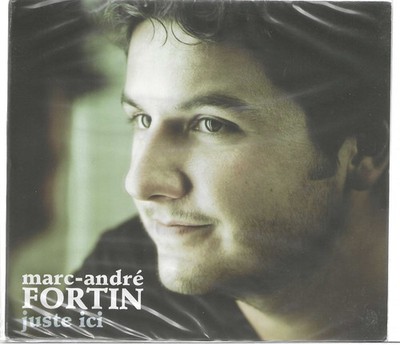 CD Juste ici by Marc Andre Fortin NEW SEALED Digipak
