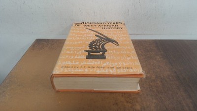 			A thousand years of West African history, J.F. Ade, Ibadan Univer		