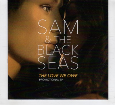 (HT57) Sam & The Black Seas, The Love We Owe - 2016 DJ CD