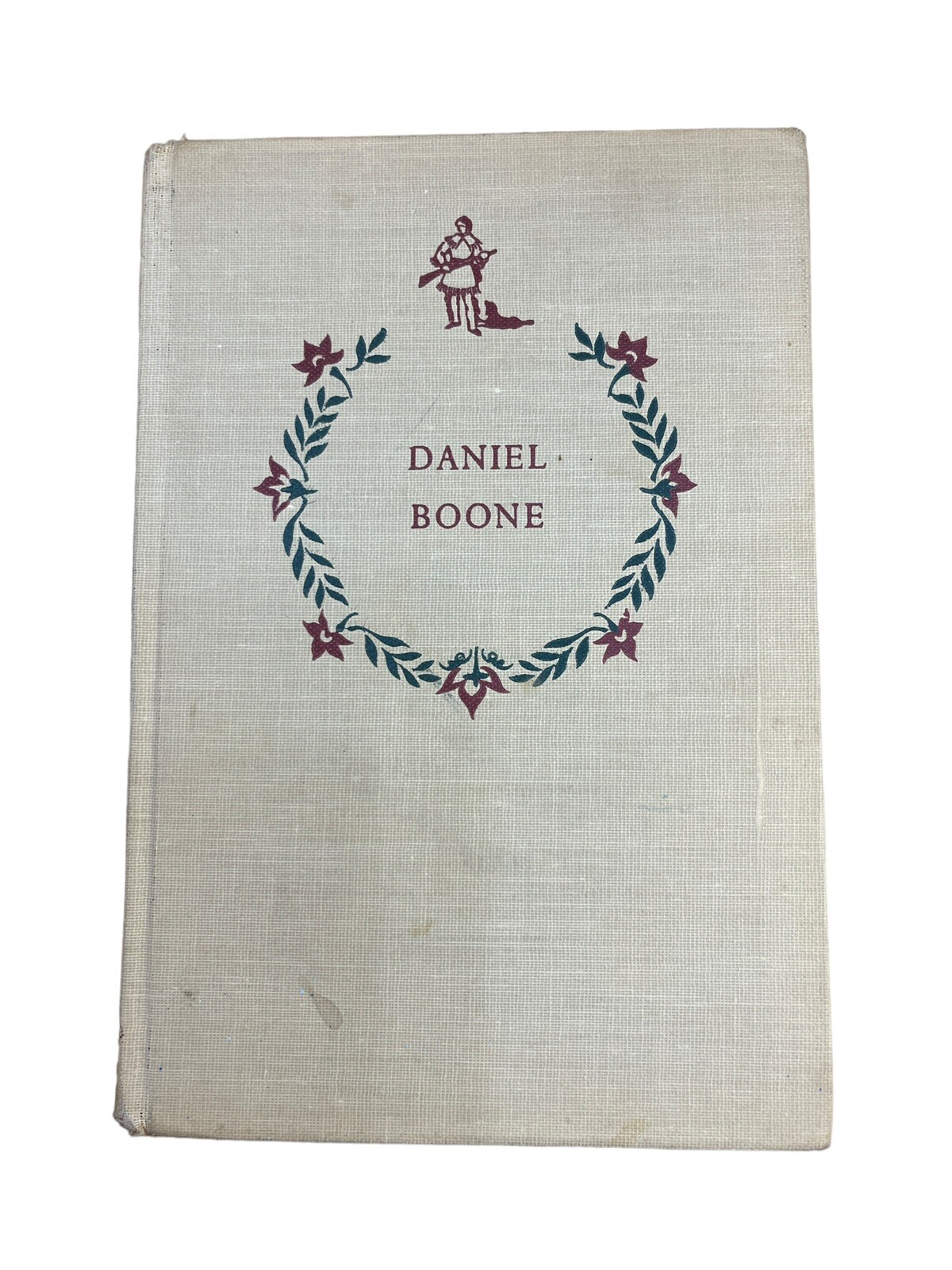 Daniel Boone: The Opening of The Wilderness by John Mason Brown (1952 Hardcover)