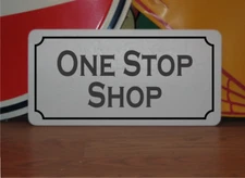 One Stop Shop Metal Sign