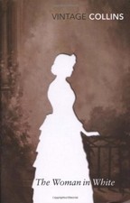 The Woman in White (Vintage Classics) By Wilkie Collins