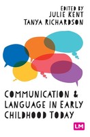 Julie Kent (U. A.) | Communication And Language In Early Childhood Today | Buch