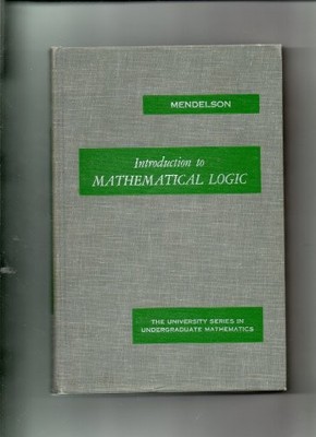 Introduction to Mathematical Logic (University Series... - Mendelson, Elliott