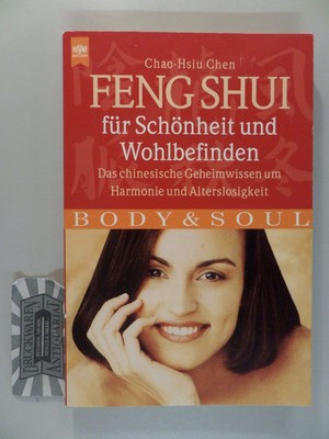 Feng-Shui für Schönheit und Wohlbefinden - Das chinesische Geheimwissen um Harmo