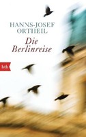 Die Berlinreise, Hanns-Josef Ortheil
