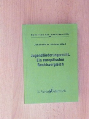 Jugendförderungsrecht. Ein europäischer Rechtsvergleich. Pichler, Johannes W. (H
