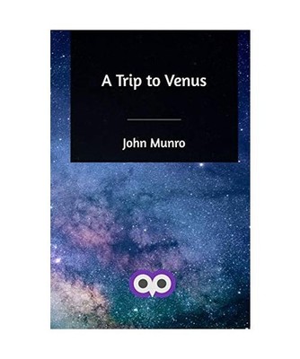 A Trip to Venus, John Munro