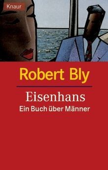 Eisenhans. Ein Buch über Männer von Robert Bly | Buch | Zustand gut