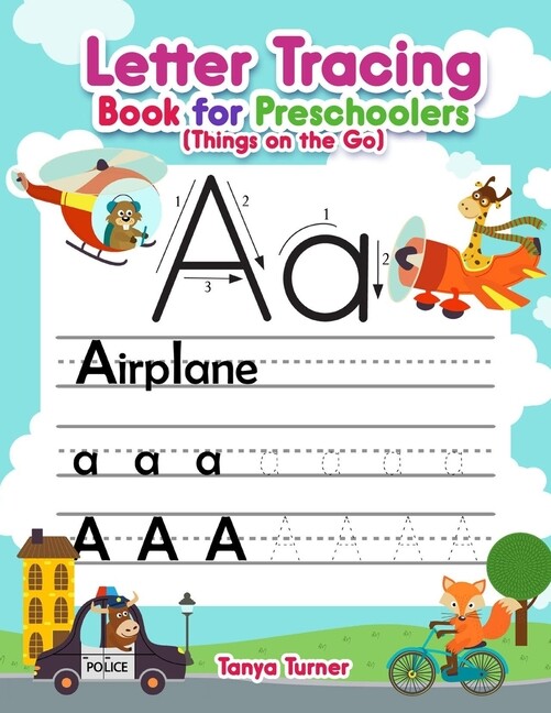 Letter Tracing Book For Preschoolers (Things On The Go): Alphabet 
