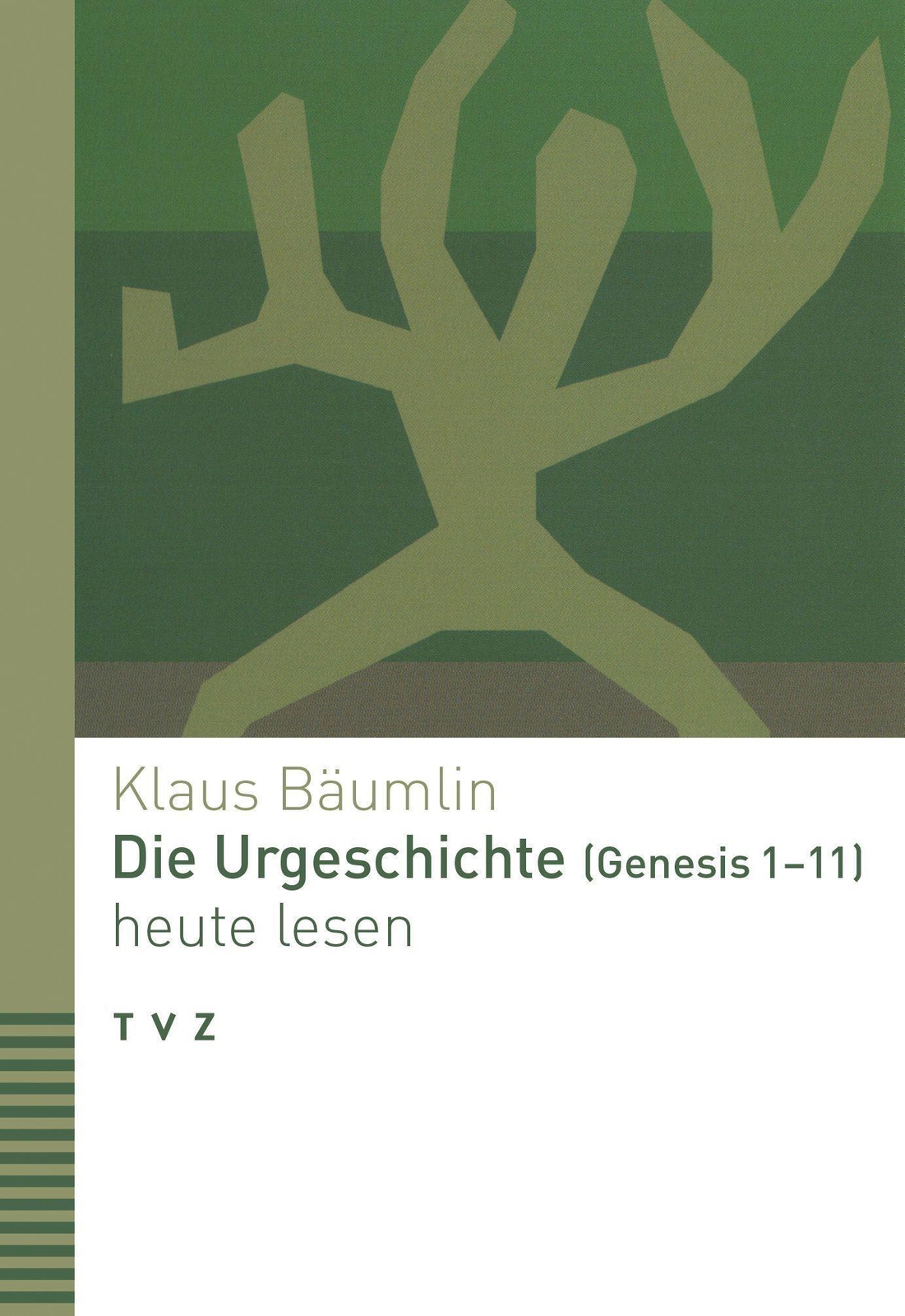 Klaus Bäumlin | Die Urgeschichte (genesis 1-11) Heute Lesen |