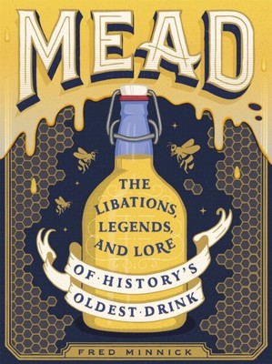  Mead by Fred Minnick  NEW Hardback