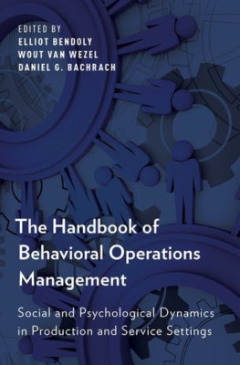 The Handbook of Behavioral Operations Management: Socia - Paperback NEW Elliot B