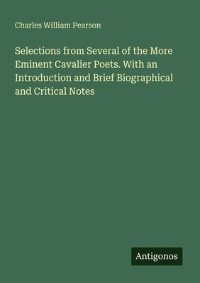 Charles William Pearson | Selections from Several of the More Eminent...