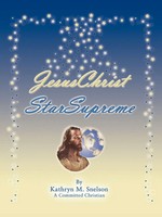 Kathryn M. Snelson | Jesuschrist Starsupreme | Taschenbuch | Englisch (2006)