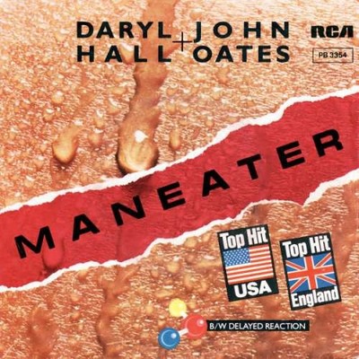 Daryl Hall + John Oates* - Maneater B/W Delayed Reaction 7'' Single Vinyl 71651