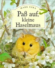 Pass auf, kleine Haselmaus