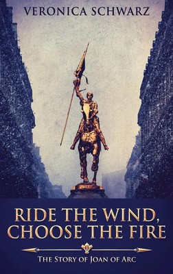 Veronica Schwarz | Ride The Wind, Choose The Fire | Buch | Englisch (2021)