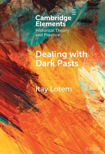 Dealing with Dark Pasts - 9781009507400