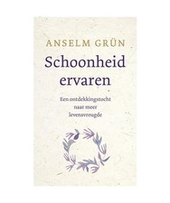 Schoonheid ervaren: een ontdekkingstocht naar meer levensvreugde: een ontdekking
