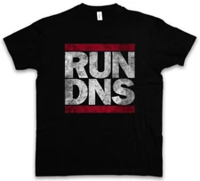 RUN DNS T-SHIRT Domain Name System Run Fun Shirt DMC Server Gamer Admin PC IP