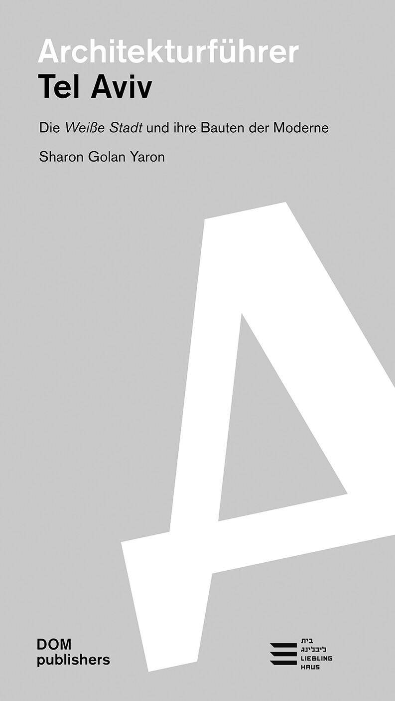 Architekturführer Tel Aviv Sharon Golan Yaron