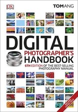Digital Photographer's Handbook By Tom Ang. 9780241238950