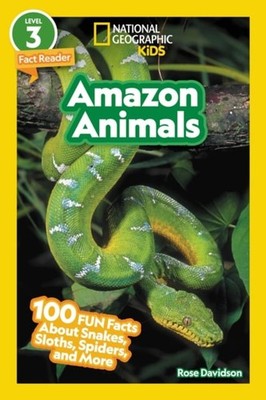 Amazon Animals National Geographic Kids Readers, Level 3/Fact Rea