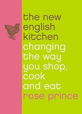 The New English Kitchen: Changing the Way You Shop, ... by Prince, Rose Hardback