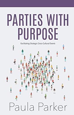 Parties With Purpose: Facilitating Strategic Cross-Cultural Events