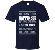 Buy A Fiat 500 Abarth Happiness Car Lover T Shirt